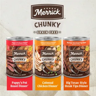 Cans of Merrick Chunky Grain Free Wet Dog Food variety pack. Pappy's Pot Roast Dinner, Colossal Chicken Dinner, Big Texas-Style Steak Tips Dinner