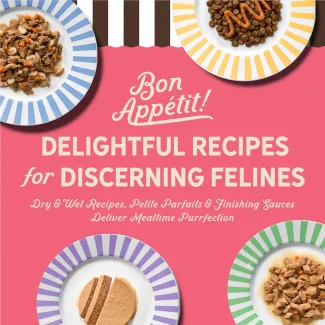 Delightful recipes for discerning felines. Dry and wet recipes, petite parfaits and finishing sauces deliver mealtime purrfection.