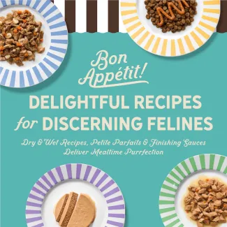 Delightful recipes for discerning felines. Dry and wet recipes,petite parfaits and finishing sauces deliver mealtime purrfection. 