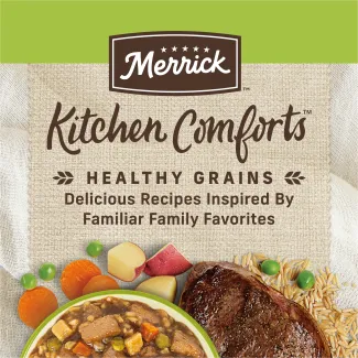 Merrick Kitchen Comforts Healthy Grains. Delicious recipes inspired by familiar family favorites